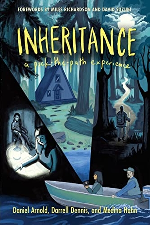 Arnold, Daniel / Hahn, Medina et al. Inheritance - A Pick-The-Path Experience. Talonbooks, 2022.