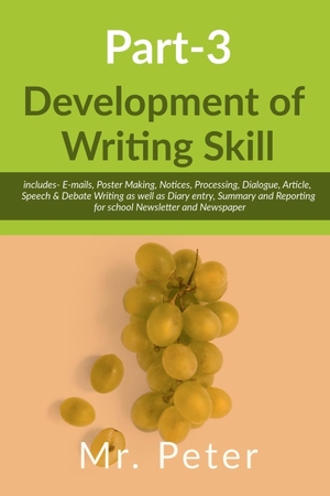Peter. Development of Writing Skill, Part-3. Notion Press, 2022.