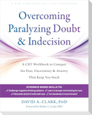 Overcoming Paralyzing Doubt and Indecision