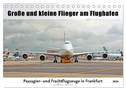 Große und kleine Flieger am Flughafen (Tischkalender 2024 DIN A5 quer), CALVENDO Monatskalender