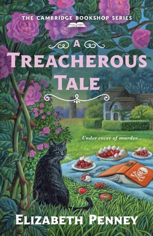 Penney, Elizabeth. A Treacherous Tale - The Cambridge Bookshop Series. St. Martin's Publishing Group, 2022.