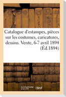 Catalogue d'estampes anciennes et modernes, pièces sur les costumes, caricatures françaises