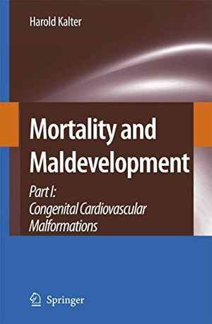 Kalter, Harold. Mortality and Maldevelopment - Part I: congenital cardiovascular malformations. Springer, 2007.