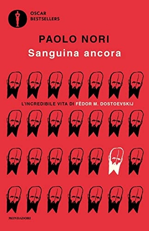 Nori, Paolo. Sanguina ancora. L'incredibile vita di Fëdor M. Dostojevskij. Mondadori, 2023.