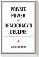 Private Power and Democracy's Decline