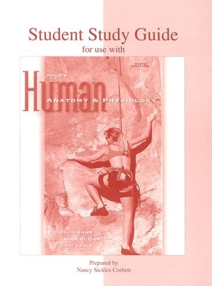 Shier, David / Butler, Jackie L et al. Student Study Guide to Accompany Hole's Human Anatomy & Physiology. McGraw-Hill, 2001.
