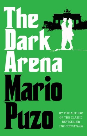 Puzo, Mario. The Dark Arena. Penguin, 2012.