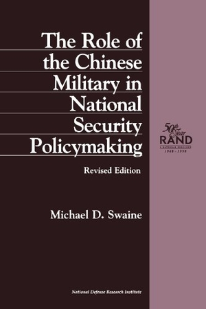 Swaine, Michael D. The Role of the Chinese Military in National Security Policymaking. RAND Corporation, 1998.