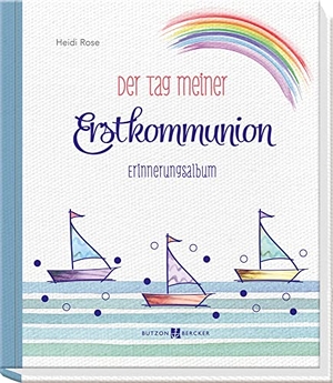 Rose, Heidi. Der Tag meiner Erstkommunion - Erinnerungsalbum. Butzon & Bercker, 2021.