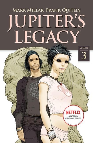 Millar, Mark. Jupiter's Legacy, Volume 3 (Netflix Edition). Image Comics, 2020.