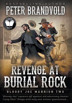 Brandvold, Peter. Revenge at Burial Rock - Classic Western Series. Wolfpack Publishing LLC, 2022.