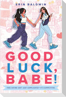 Good Luck, Babe!