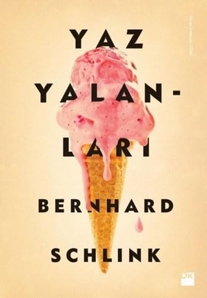 Schlink, Bernhard. Yaz Yalanlari. Dogan Kitap, 2012.