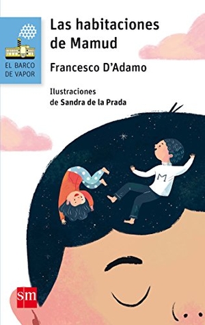 D'Adamo, Francesco / Sandra De La Prada. Las habitaciones de Mamud. Fundación Santa María-Ediciones SM, 2017.