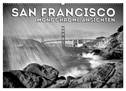 SAN FRANCISCO Monochrome Ansichten (Wandkalender 2025 DIN A2 quer), CALVENDO Monatskalender