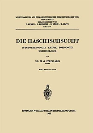 Stringaris, Michael G.. Die Haschischsucht - Psychopathologie · Klinik · Soziologie Kriminologie. Springer Berlin Heidelberg, 1939.