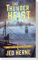 The Thunder Heist