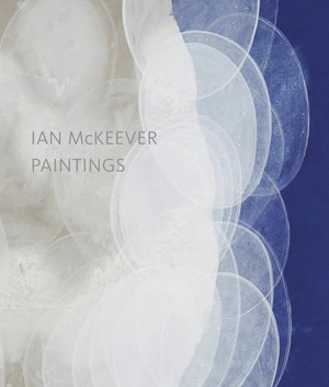 Allthorpe-Guyton, Marjorie / Tucker, Michael et al. Ian McKeever - Paintings. Lund Humphries - IPSUK, 2009.