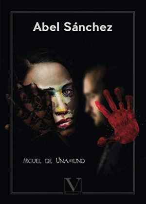 Unamuno, Miguel De. Abel Sánchez. Editorial Verbum (PA), 2019.