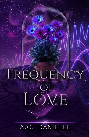 Danielle, A. C.. Frequency of Love. Paul Wallis Books, 2026.