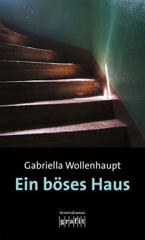 Wollenhaupt, Gabriella. Ein böses Haus - Kriminalroman. Grafit Verlag, 2023.