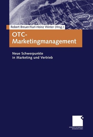 Winter, Karl-Heinz / Robert Breuer (Hrsg.). OTC-Marketingmanagement - Neue Schwerpunkte in Marketing und Vertrieb. Gabler Verlag, 2000.