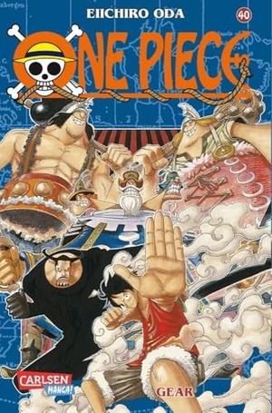 Oda, Eiichiro. One Piece 40. Gear. Carlsen Verlag GmbH, 2006.