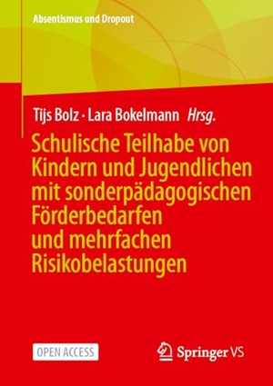 Bolz, Tijs / Lara Bokelmann (Hrsg.). Schulische Teilhabe von Kindern und Jugendlichen mit sonderpädagogischen Förderbedarfen und mehrfachen Risikobelastungen. Springer-Verlag GmbH, 2026.
