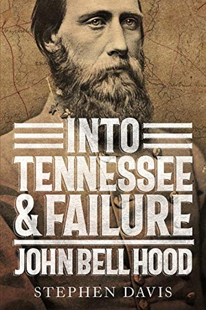 Davis, Stephen. Into Tennessee & Failure. Mercer University Press, 2020.