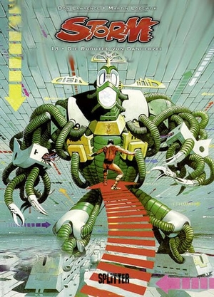 Lawrence, Don / Martin Lodewijk. Storm 18. Die Roboter von Danderzei. Splitter Verlag, 2011.