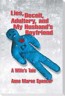 Lies, Deceit, Adultery, and My Husband's Boyfriend