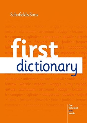 Schofield & Sims. First Dictionary. Schofield & Sims Ltd, 2009.