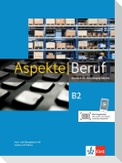Aspekte Beruf B2. Kurs- und Übungsbuch mit Audios