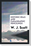 Historic eras and Paragraphic pencilings