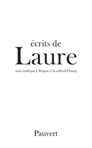 Laure. Ecrits de Laure. Fayard-France, 2018.