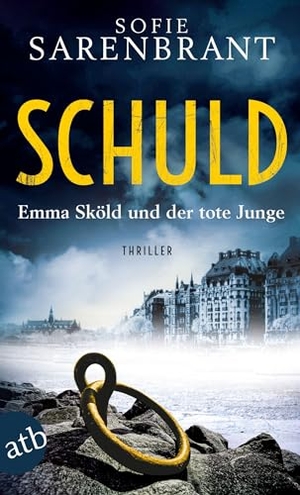 Sarenbrant, Sofie. Schuld - Emma Sköld und der tote Junge - Thriller. Aufbau Taschenbuch Verlag, 2022.