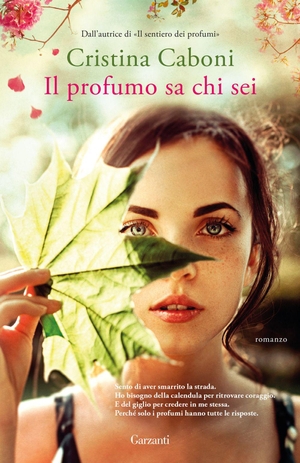 Caboni, Cristina. Il profumo sa chi sei. Garzanti, 2026.