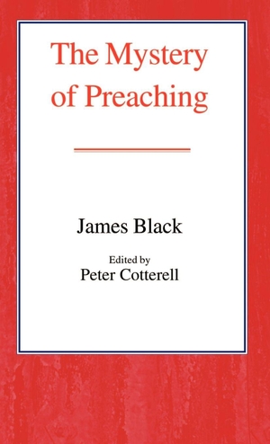Black, James. The Mystery of Preaching. Boydell & Brewer Ltd, 2002.