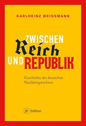 Weißmann, Karlheinz. Zwischen Reich und Republik - Geschichte der deutschen Nachkriegsrechten. Junge Freiheit Verlag, 2024.