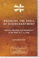 Breaking The Spell Of Disenchantment