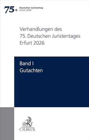 Ständigen Deputation Des Deutschen Juristentages (Hrsg.). Verhandlungen des 75. Deutschen Juristentages Erfurt 2026 - Band I Gutachten. C.H. Beck, 2026.