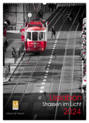 Lissabon Straßen im Licht (Wandkalender 2024 DIN A2 hoch), CALVENDO Monatskalender