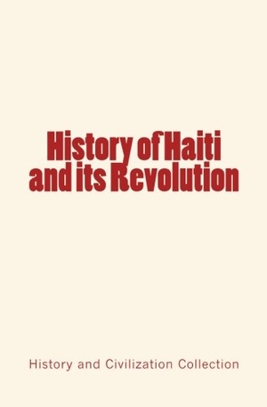 Collection. History of Haiti and its Revolution. University of Washington Press, 2016.