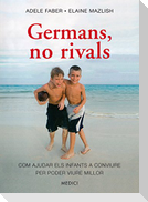 Germans, no rivals : com ajudar els infants a conviure per poder viure millor