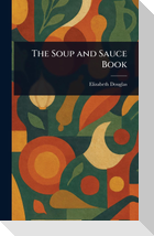 The Soup and Sauce Book