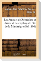 Les Amours de Zémédare Et Carina Et Description de l'Île de la Martinique