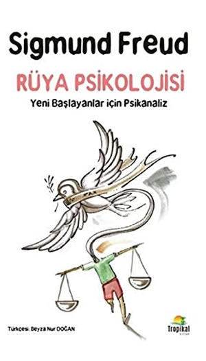 Freud, Sigmund. Rüya Psikolojisi. Tropikal Kitap, 2019.