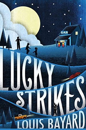 Bayard, Louis. Lucky Strikes. Henry Holt & Company, 2016.