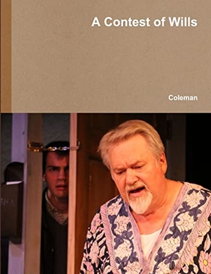Coleman. A Contest of Wills. Lulu Press, 2018.