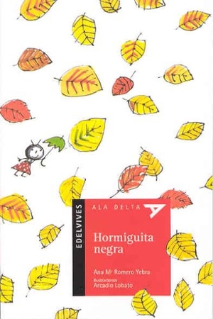 Romero Yebra, Ana María. Hormiguita negra. Editorial Luis Vives (Edelvives), 2004.